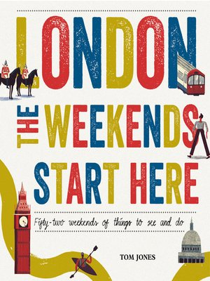 cover image of London, the Weekends Start Here